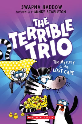 The Mystery of the Lost Cape (the Terrible Trio #3) by Haddow, Swapna