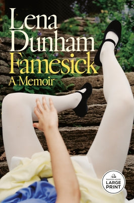 Famesick: A Memoir by Dunham, Lena