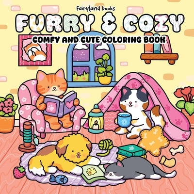 Furry & Cozy: Coloring Book for Adults and Teens Super Cute Animal Characters & Easy, Simple Designs for Relaxation by Fairyland, Books