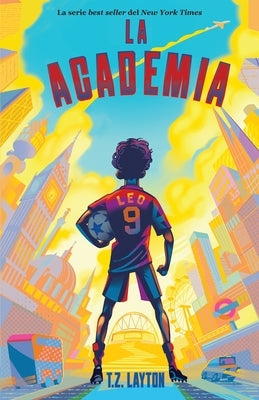 La Academia by Layton, T. Z.