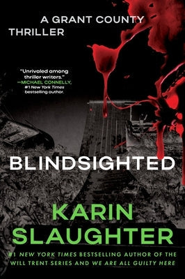 Blindsighted: The First Grant County Thriller by Slaughter, Karin