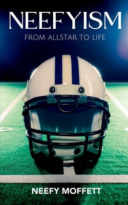 Neefyism: From Allstar to Life Paperback Broken to Mended Publishing