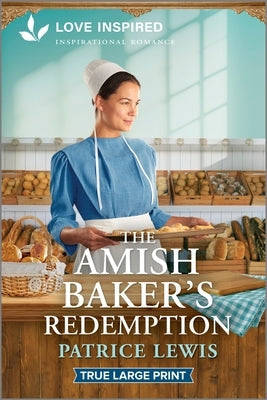 The Amish Baker's Redemption: An Uplifting Inspirational Romance by Lewis, Patrice