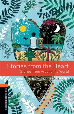 Oxford Bookworms 3e 2 Stories from the Heart Paperback Oxford
