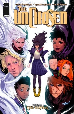 The Unchosen Volume 1: The Tower by Marquez, David