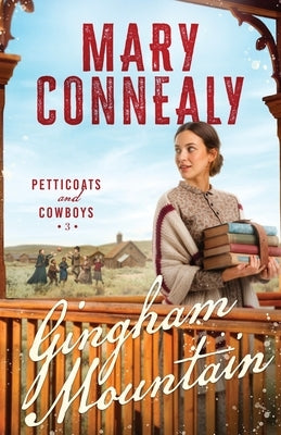 Gingham Mountain by Connealy, Mary