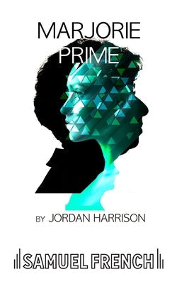 Marjorie Prime Paperback Samuel French, Inc.