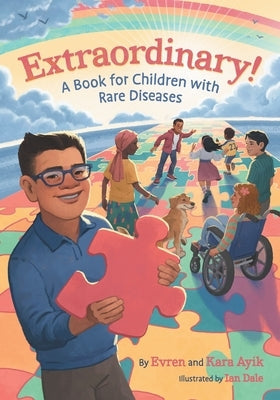 Extraordinary! A Book for Children with Rare Diseases by Ayik, Evren
