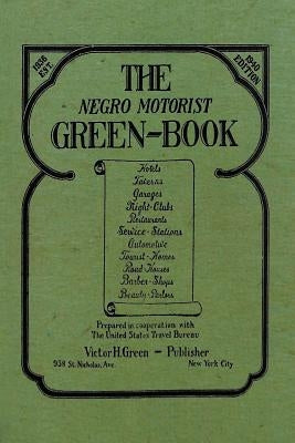 The Negro Motorist Green-Book: 1940 Facsimile Edition Paperback WWW.Snowballpublishing.com