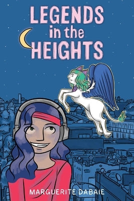 Legends in the Heights by Dabaie, Marguerite