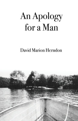 An Apology for a Man Paperback Mountain Page Press LLC