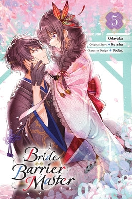 Bride of the Barrier Master, Vol. 5 (Manga): Volume 5 by Kureha