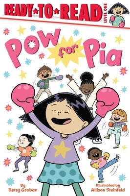 POW for Pia: Ready-To-Read Level 1 by Groban, Betsy