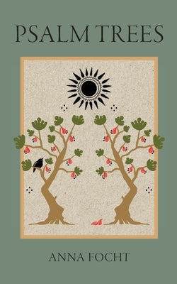 Psalm Trees by Focht, Anna