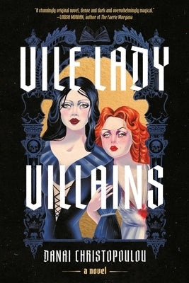 Vile Lady Villains by Christopoulou, Danai