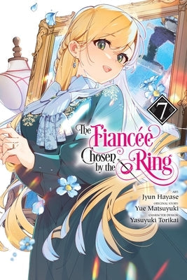 The Fiancee Chosen by the Ring, Vol. 7: Volume 7 by Hayase, Jyun