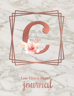 Low Vision Paper Journal: Initial Monogram Letter C Notebook Journal with Thick Bold Lines on White Paper for Low Vision, 8.5x11 Size, 110 Pages Paperback Independently Published