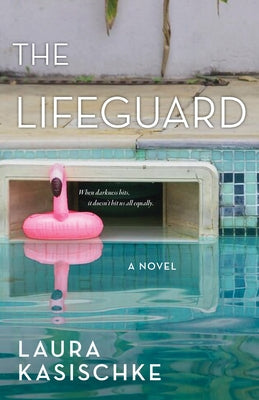The Lifeguard by Kasischke, Laura