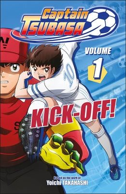Captain Tsubasa Volume 1 Kick-Off! by DK