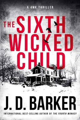 The Sixth Wicked Child by Barker, J. D.