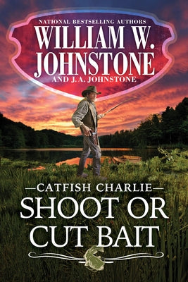 Shoot or Cut Bait by Johnstone, William W.