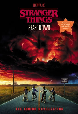 Stranger Things, Season Two: The Junior Novelization by Gilbert, Matthew J.