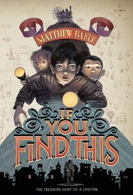If You Find This by Baker, Matthew