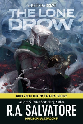 The Lone Drow: Dungeons & Dragons: Book 2 of the Hunter's Blades Trilogy by Salvatore, R. A.