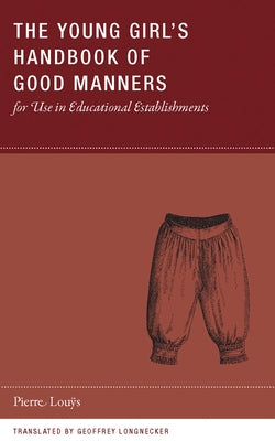 The Young Girl's Handbook of Good Manners for Use in Educational Establishments Paperback Wakefield Press