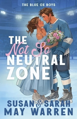The Not So Neutral Zone by Warren, Susan May