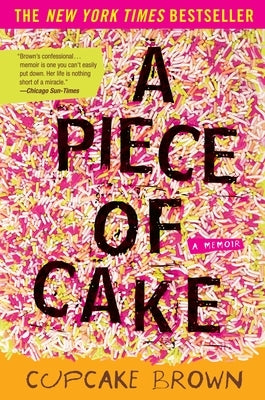 A Piece of Cake: A Memoir Paperback Crown Publishing Group (NY)