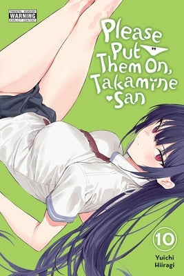 Please Put Them On, Takamine-San, Vol. 10: Volume 10 by Hiiragi, Yuichi