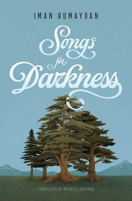 Songs for Darkness by Humaydan, Iman