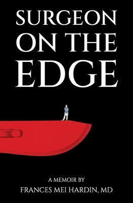 Surgeon on the Edge by Hardin, Frances Mei