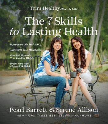 The 7 Skills to Lasting Health by Barrett, Pearl