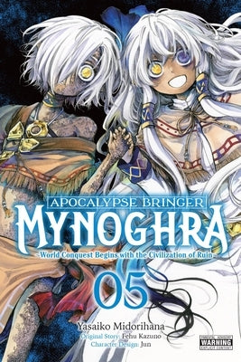 Apocalypse Bringer Mynoghra, Vol. 5 (Manga): World Conquest Begins with the Civilization of Ruin Volume 5 by Kazuno, Fehu