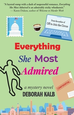 Everything She Most Admired: A Mystery Novel by Kalb, Deborah