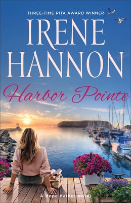 Harbor Pointe: A Hope Harbor Novel by Hannon, Irene