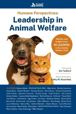 Humane Perspectives: Leadership in Animal Welfare by Rosenthal, Cathy