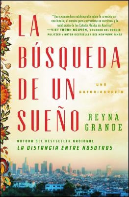 La Búsqueda de Un Sueño (a Dream Called Home Spanish Edition): Una Autobiografía by Grande, Reyna