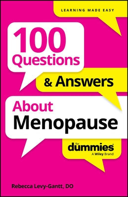 100 Questions & Answers about Menopause for Dummies by Rebecca Levy-Gantt