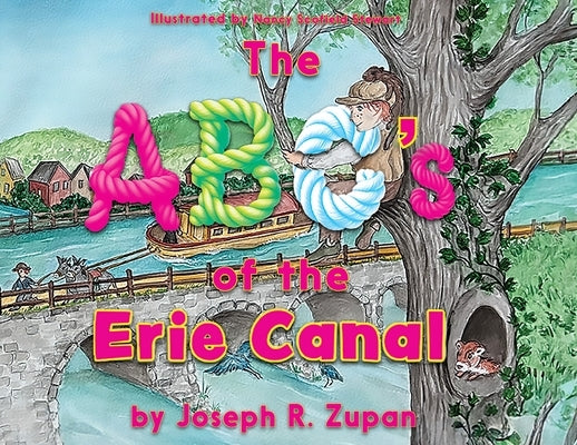 The ABC's of the Erie Canal by Zupan, Joseph