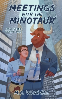 Meetings with the Minotaur by Wardell, M. a.