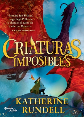 Criaturas Imposibles 1 / Impossible Creatures 1 by Rundell, Katherine