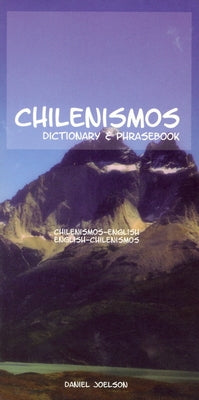Chilenismos-English/English-Chilenismos Dictionary & Phrasebook Paperback Hippocrene Books