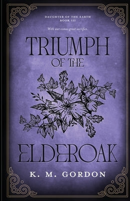 Triumph of the Elderoak by Gordon, K. M.