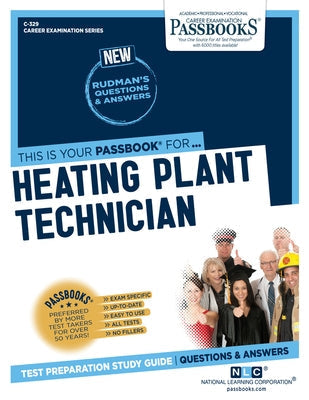 Heating Plant Technician (C-329): Passbooks Study Guide Volume 329 Paperback Passbooks