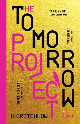 The Tomorrow Project by Critchlow, H.