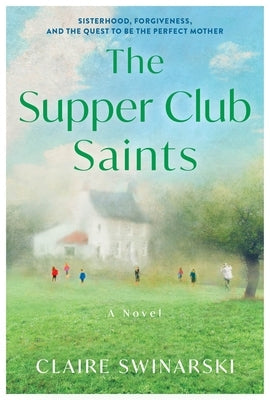 The Supper Club Saints by Swinarski, Claire