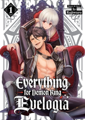 Everything for Demon King Evelogia Vol. 1 by Kajiwara, Io
